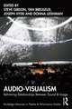 Audio-Visualism: Reframing Relationships Between Sound & Image