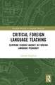 Critical Foreign Language Teaching: Centring Student Agency in Foreign Language Pedagogy