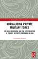 Normalising Private Military Force: US Media Discourse and the Legitimization of Private Security Companies in Iraq
