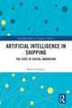 Artificial Intelligence in Shipping: The State of Digital Innovation