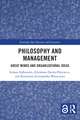 Philosophy and Management: Great Minds and Organizational Ideas