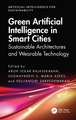 Green Artificial Intelligence in Smart Cities: Sustainable Architectures and Wearable Technology