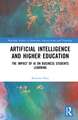 Artificial Intelligence and Higher Education: The Impact of AI on Business Students' Learning