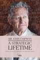 Sir John Chipman: A Strategic Lifetime
