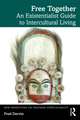 Free Together: An Existentialist Guide to Intercultural Living