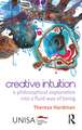 Creative Intuition: A Philosophical Exploration into a Fluid Way of Being