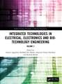 Integrated Technologies in Electrical, Electronics and Bio-technology Engineering: Volume 2