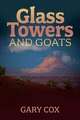 Glass Towers and Goats: Volume 1