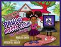 The Adventures of Paula and Tech Paula Meets Tech Just for Kids!: Volume 1