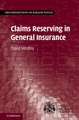 Claims Reserving in General Insurance