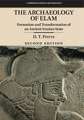 The Archaeology of Elam: Formation and Transformation of an Ancient Iranian State