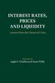 Interest Rates, Prices and Liquidity: Lessons from the Financial Crisis