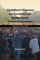 Zimbabwe's Migrants and South Africa's Border Farms: The Roots of Impermanence