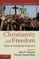 Christianity and Freedom: Volume 2, Contemporary Perspectives