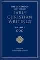 The Cambridge Edition of Early Christian Writings: Volume 1, God