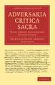 Adversaria Critica Sacra: With a Short Explanatory Introduction