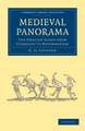 Medieval Panorama: The English Scene from Conquest to Reformation