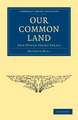 Our Common Land: And Other Short Essays