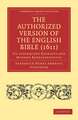 The Authorized Version of the English Bible (1611): Its Subsequent Reprints and Modern Representatives