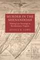 Murder in the Shenandoah: Making Law Sovereign in Revolutionary Virginia