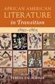 African American Literature in Transition, 1850–1865: Volume 4, 1850–1865