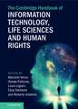 The Cambridge Handbook of Information Technology, Life Sciences and Human Rights