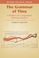 The Grammar of Time: A Toolbox for Comparative Historical Analysis