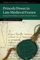 Princely Power in Late Medieval France: Jeanne de Penthièvre and the War for Brittany