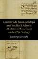 Lourenço da Silva Mendonça and the Black Atlantic Abolitionist Movement in the Seventeenth Century