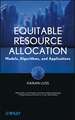 Equitable Resource Allocation – Models, Algorithms and Applications