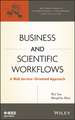 Business and Scientific Workflows – A Web Service– Oriented Approach