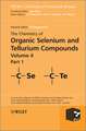 The Chemistry of Organic Selenium and Tellurium Volume 4, Part 1 and 2 Set