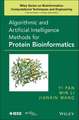 Algorithmic and Artificial Intelligence Methods for Protein Bioinformatics