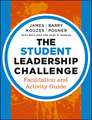 The Student Leadership Challenge – Facilitation and Activity Guide