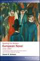 Reading the Modern European Novel since 1900 – A Critical Study of Major Fiction from Proust′s Swann′s Way to Ferrante’s Neapolitan Tetralogy