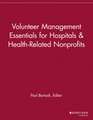 Volunteer Management Essentials for Hospitals & Health–Related Nonprofits