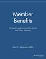 Member Benefits – 96 Benefits and Services That Attract and Retain Members