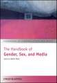 The Handbook of Gender, Sex, and Media