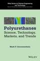 Polyurethanes: Science, Technology, Markets, and Trends