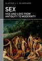 Sex – Vice and Love from Antiquity to Modernity