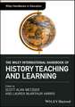 The Wiley International Handbook of History Teaching and Learning