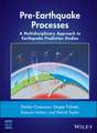 Pre–Earthquake Processes – A Multidisciplinary Approach to Earthquake Prediction Studies