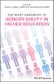 The Wiley Handbook of Gender Equity in Higher Education