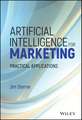 Artificial Intelligence for Marketing – Practical Applications