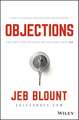 Objections – The Ultimate Guide for Mastering The Art and Science of Getting Past No