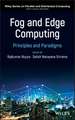 Fog and Edge Computing – Principles and Paradigms