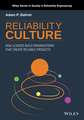 Reliability Culture – How leaders build organizations that create reliable products