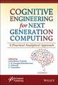 Cognitive Engineering for Next Generation Computing