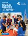 Advanced Paediatric Life Support – A Practical Approach to Emergencies, 7th Edition