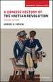 A Concise History of the Haitian Revolution, Second Edition